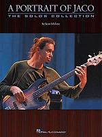 HL00660114 - A Portrait Of Jaco: The Solos Collection - книга: сборник лучших соло Жако Пасториуса, 64 страницы, язык - английский